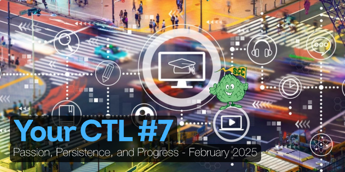 Your CTL #7: Passion, Persistence, and Progress - February 2025